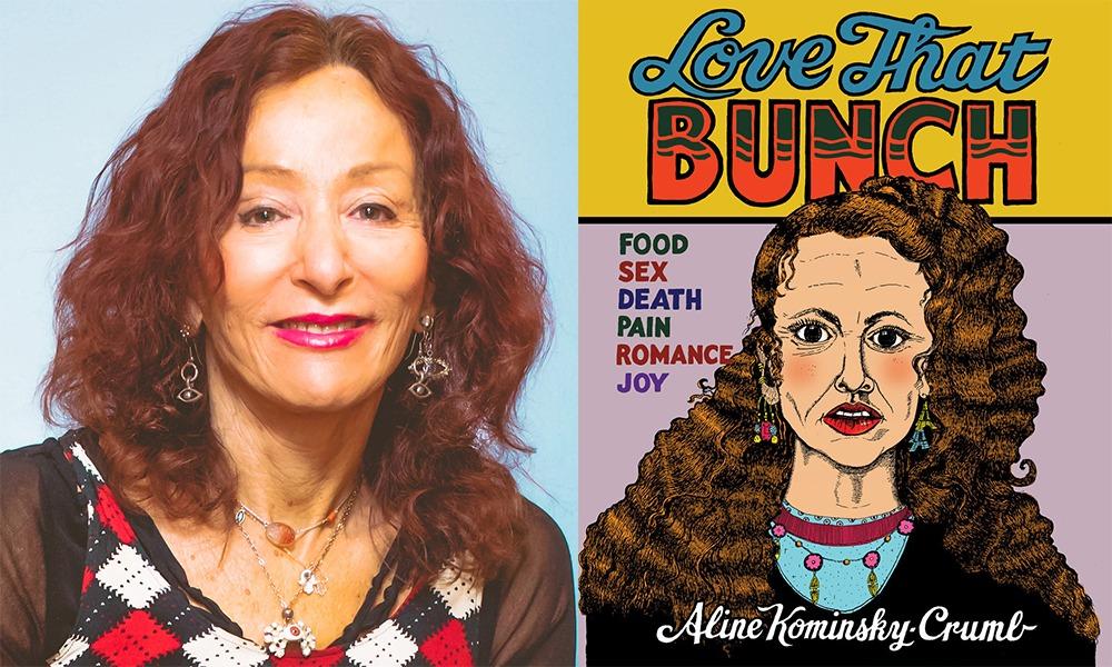 The artist Aline Kominsky-Crumb and her anthology of autobiographical comics, “Love That Bunch.”