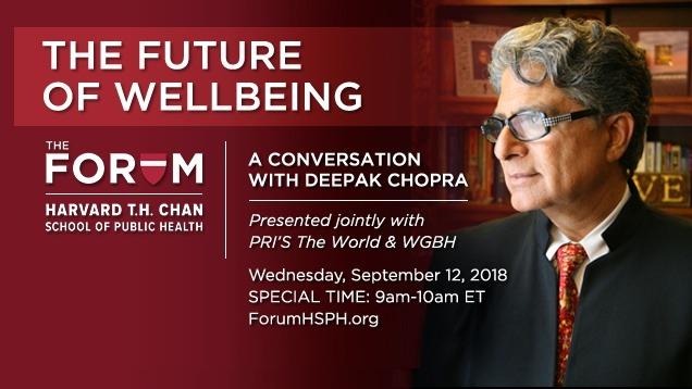 A graphic with Deepak Chopra promoting The Forum at Harvard T.H. Chan School of Health