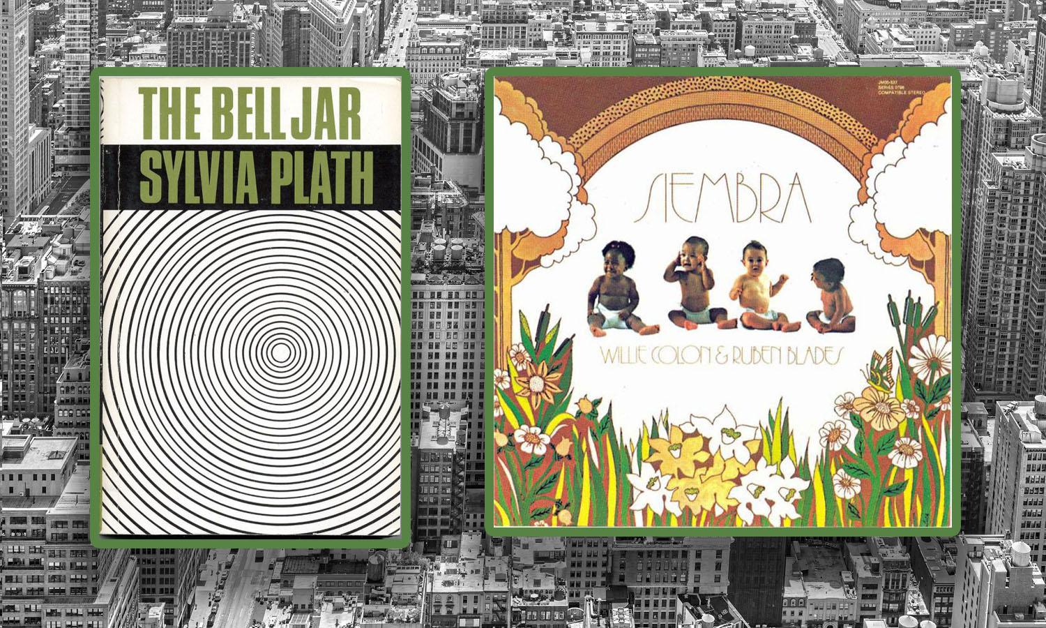 The New York album “Siembra” and the New York book “The Bell Jar.”