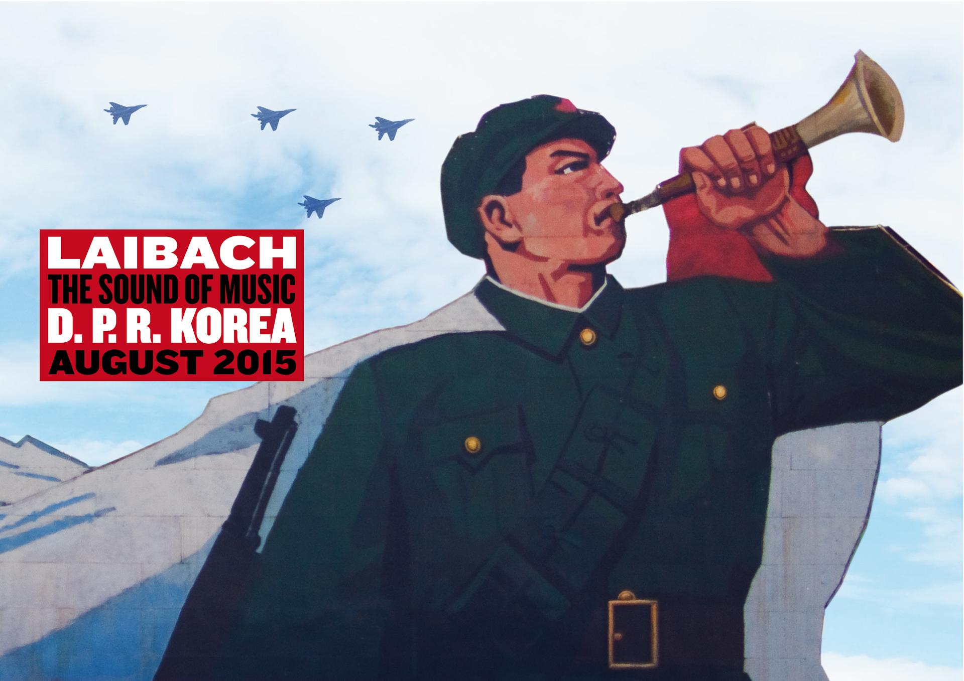 Laibach played covers from The Sound of Music at its 2015 concert in Pyongyang.