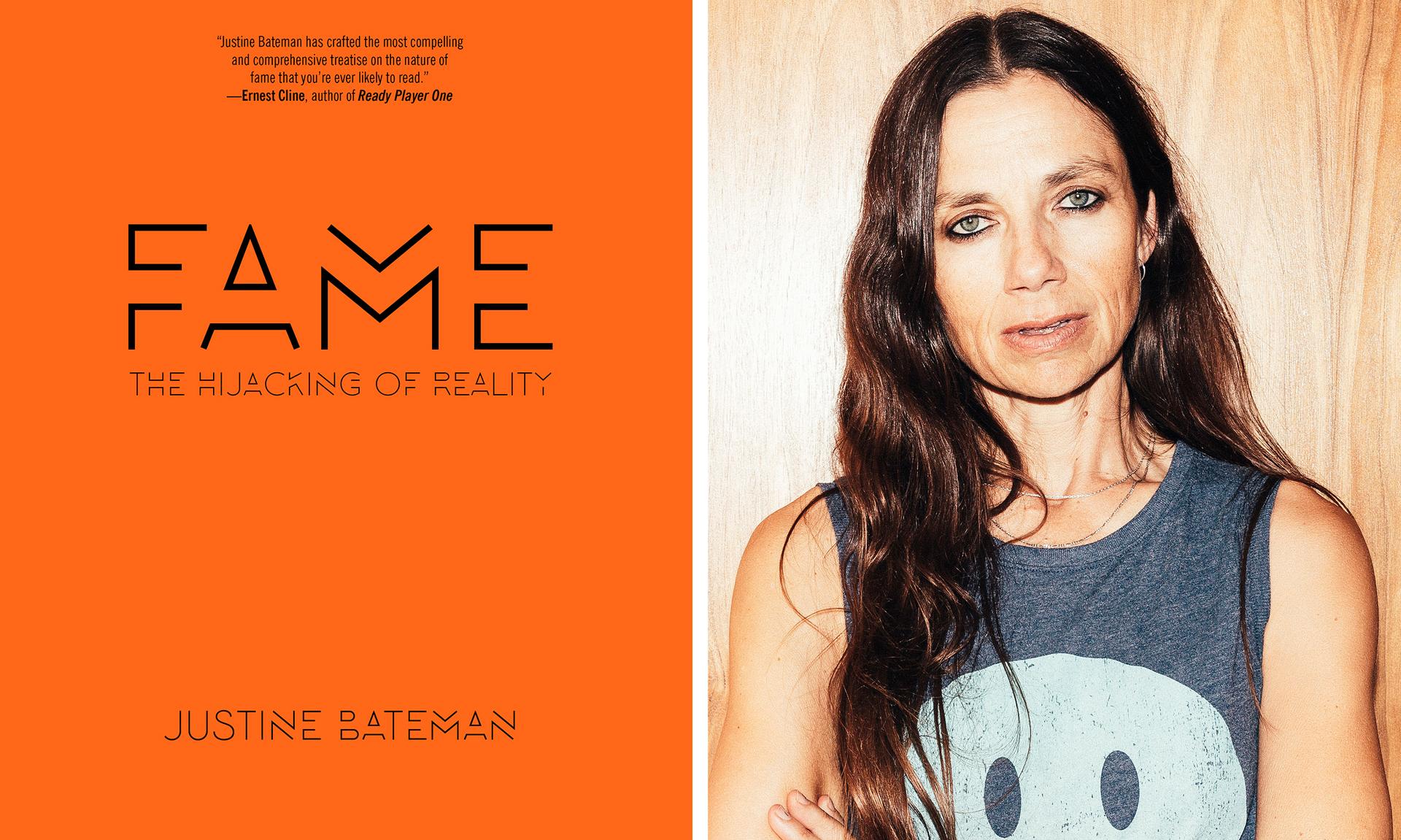 “Fame: The Hijacking of Reality” by Justine Bateman