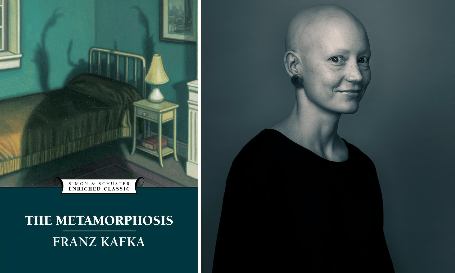 “The Metamorphosis” by Franz Kafka, and Helen Phillips.