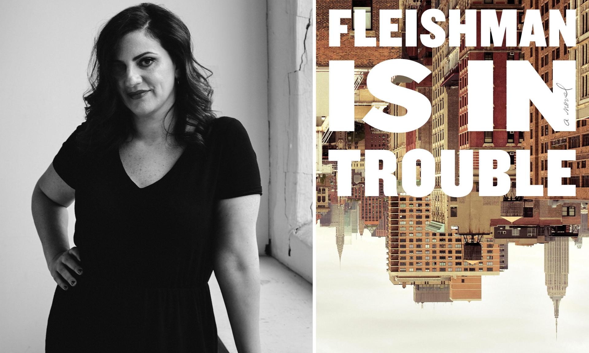 Taffy Brodesser-Akner and her new book, “Fleishman Is In Trouble.”