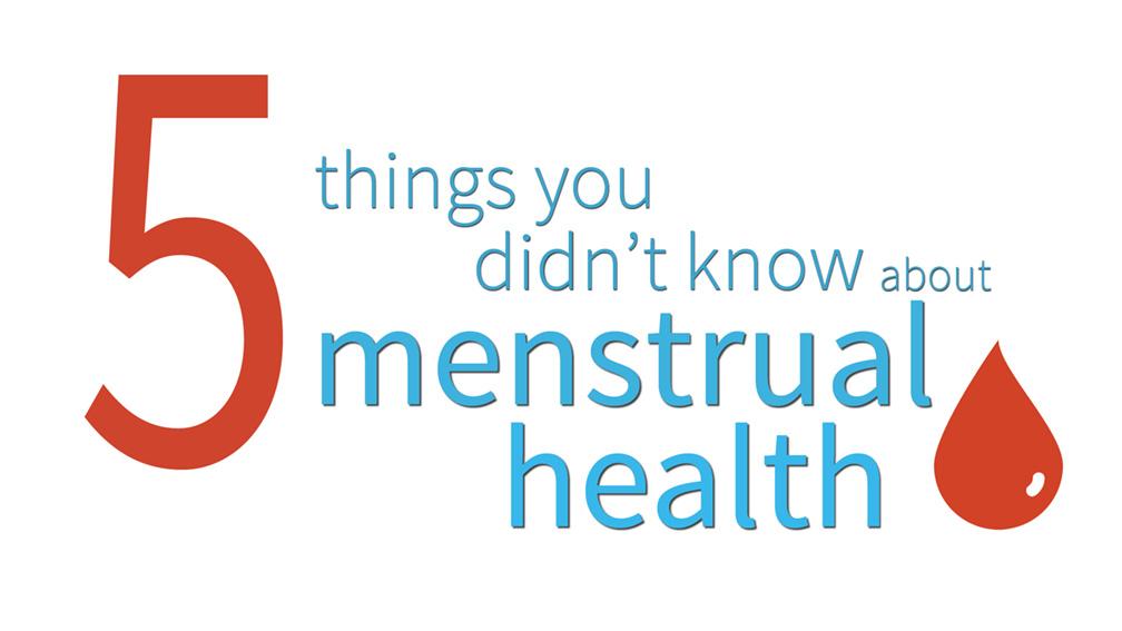 5 things about menstrual health