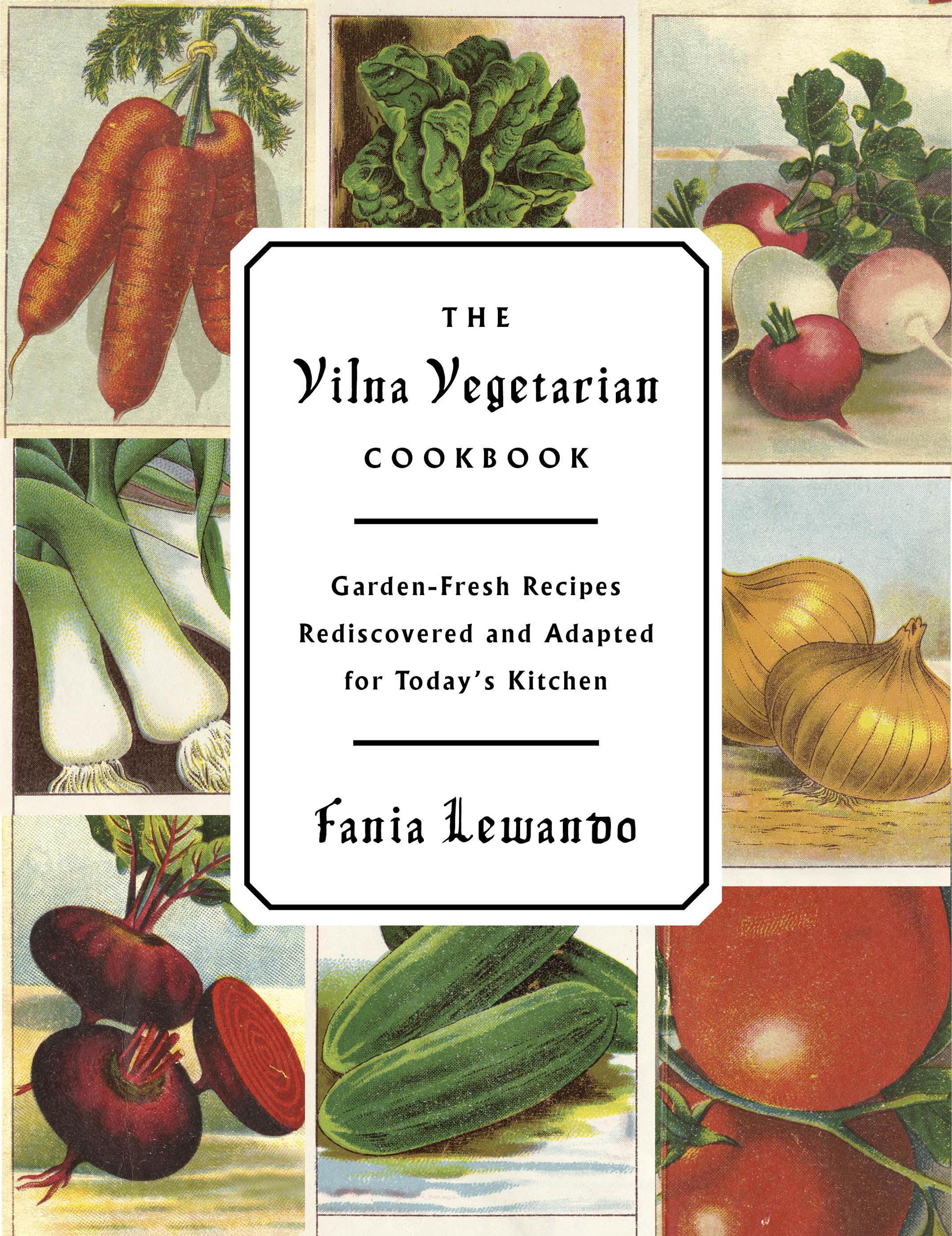Fania Lewando, a restaurant owner in Poland before World War II, wrote a Yiddish cookbook that reveals a vibrant Jewish vegetarian tradition.