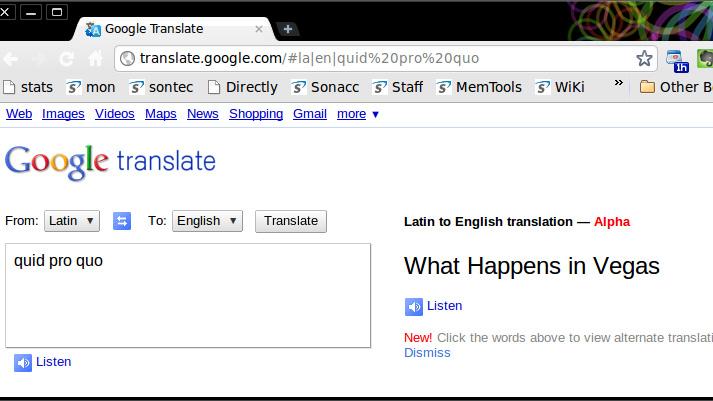 Google Translate turns "quid pro quo" into "What happens in Vegas!"