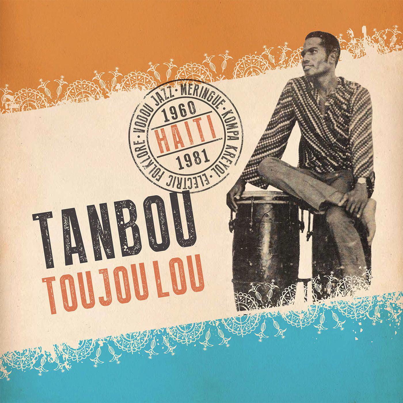 Tanbou Toujou Lou is the latest offering from Ostinato Records