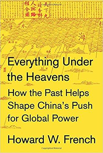 Everything Under the Heavens, by Howard French