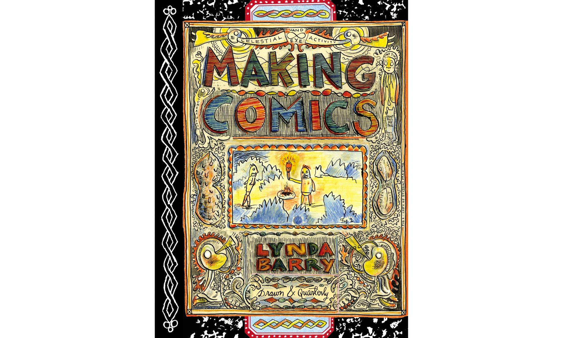“Making Comics” by Lynda Barry