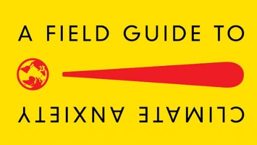 Bright yellow cover to the "A Field Guide to Climate Anxiety" book