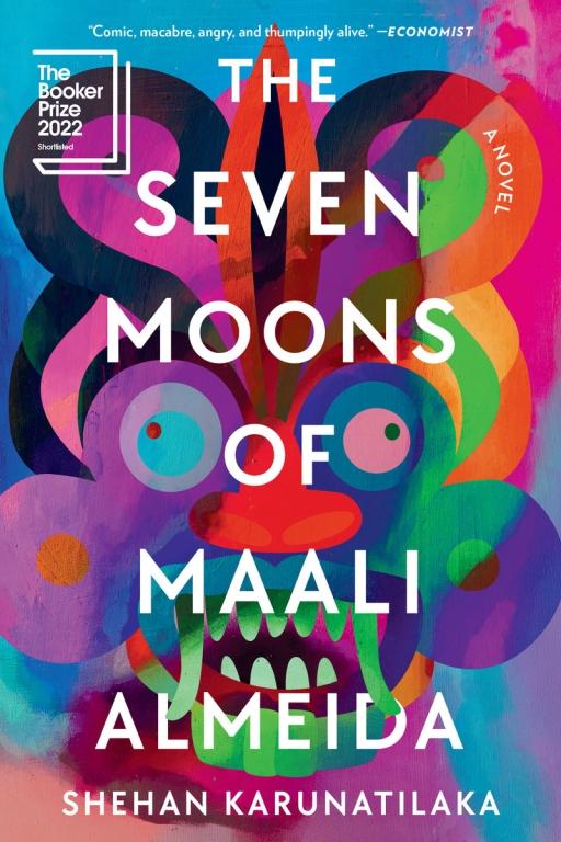 "The Seven Moons of Maali Almeida," by Shehan Karunatilaka, winner of the Booker Prize 2022. 